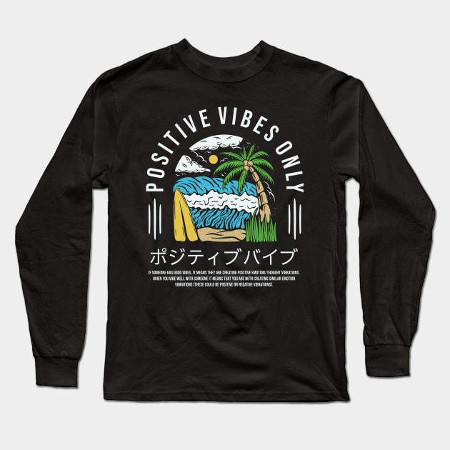 Positive Vibes Only Long Sleeve T-Shirt by Jerry After Young